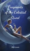 Fragments of the Celestial Quest