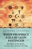 When Prophecy Fails When Prophecy Fails