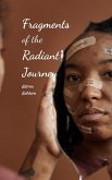 Fragments of the Radiant Journey