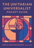 The Unitarian Universalist Pocket Guide The Unitarian Universalist Pocket Guide