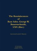 The Reminiscences of Rear Adm. George W. Bauernschmidt, USN (Ret.)