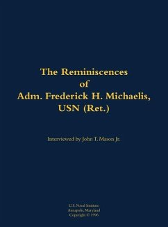 The Reminiscences of Adm. Frederick H. Michaelis, USN (Ret.)