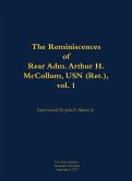 The Reminiscences of Rear Adm. Arthur H. McCollum, USN (Ret.), Vol. 1