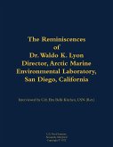 The Reminiscences of Dr. Waldo K. Lyon, Director, Arctic Marine Environmental Laboratory, San Diego, California