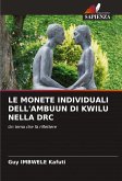 LE MONETE INDIVIDUALI DELL'AMBUUN DI KWILU NELLA DRC