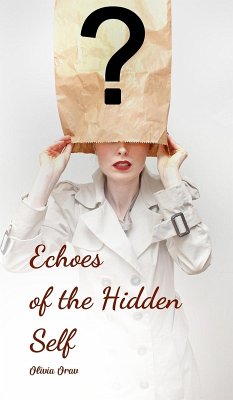 Echoes of the Hidden Self - Orav, Olivia