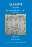 Hebrews by John Gill Figures of Speech by E. W. Bullinger Hebrews by John Gill Figures of Speech by E. W. Bullinger