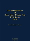 The Reminiscences of Adm. Harry Donald Felt, USN (Ret.), Vol. II