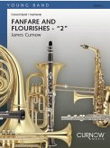 James Curnow, Fanfare and Flourishes - 2 Concert Band/Harmonie Partitur + Stimmen James Curnow, Fanfare and Flourishes - 2 Concert Band/Harmonie Partitur + Stimmen