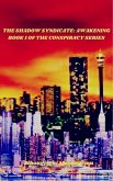 The Shadow Syndicate: Awakening - Book 1 of Conspiracy Series (eBook, ePUB)