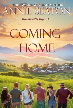 Coming Home (Duckinwilla Days, #1) (eBook, ePUB) - Seaton, Annie