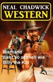 Niemand zieht so schnell wie Billy the Kid: Western (eBook, ePUB)