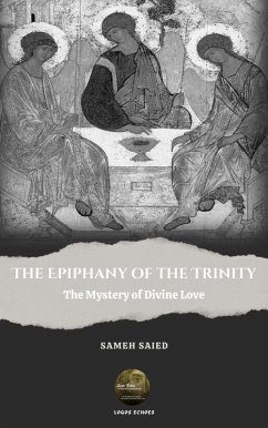 THE EPIPHANY OF THE TRINITY: The Mystery of Divine Love (eBook, ePUB) - Saied, Sameh