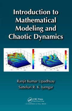 Introduction to Mathematical Modeling and Chaotic Dynamics (eBook, ePUB) - Upadhyay, Ranjit Kumar; Iyengar, Satteluri R. K.