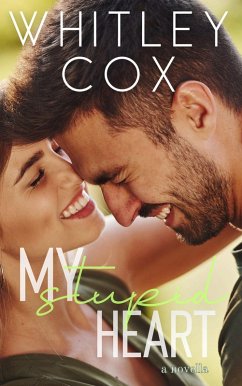 My Stupid Heart (eBook, ePUB) - Cox, Whitley