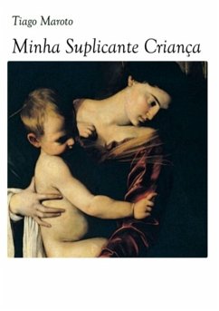 Cover Minha Suplicante Criança (eBook, PDF)