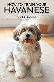 How to Train Your Havanese (eBook, ePUB)
