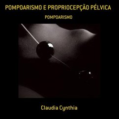 Pompoarismo E Propriocepção Pélvica (eBook, PDF) - Cynthia, Claudia