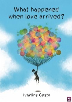 What Happened When Love Arrived? (eBook, PDF) - Costa, Ivanlins