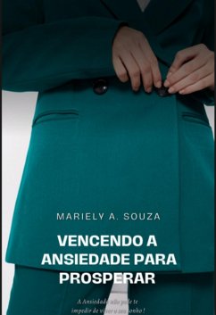 Cover Vencendo A Ansiedade Para Prosperar (eBook, PDF)