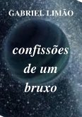 Confissões De Um Bruxo (eBook, PDF)