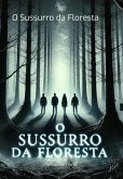 O Sussurro Da Floresta (eBook, PDF) O Sussurro Da Floresta (eBook, PDF)