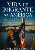 Vida De Imigrante Na América (eBook, PDF)