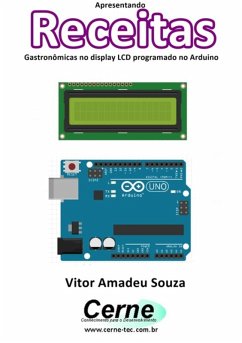 Cover Apresentando Uma Receita Gastronômica No Display Lcd Programado No Arduino (eBook, PDF)