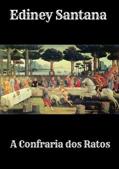 Confraria Dos Ratos (eBook, PDF) - Santana, Ediney