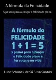 A Fórmula Da Felicidade (eBook, PDF)