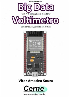 Cover Implementando Big Data Com Php E Mysql Para Monitorar Voltímetro Com Esp32 Programado Em Arduino (eBook, PDF)