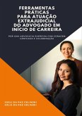 Ferramentas Práticas Para Atuação Extrajudicial Do Advogado Em Início De Carreira (eBook, PDF)