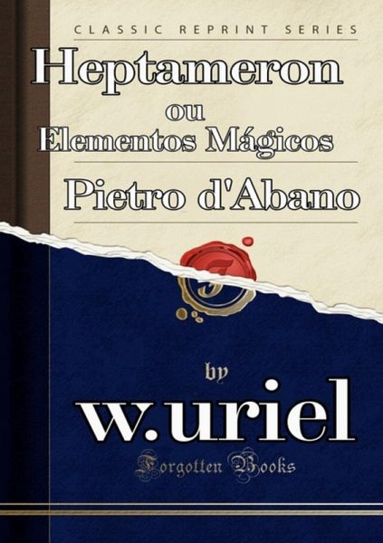 Heptameron: Ou, Elementos Mágicos (eBook, PDF) Heptameron: Ou, Elementos Mágicos (eBook, PDF)