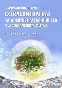 Cover Responsabilidade Civil Extracontratual Da Administração Pública Pelo Dano Ambiental Coletivo (eBook, PDF)