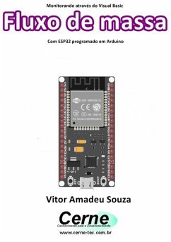 Monitorando Através Do Visual Basic Fluxo De Massa Com Esp32 Programado Em Arduino (eBook, PDF) - Souza, Vitor Amadeu