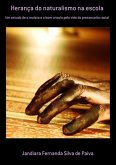 Herança Do Naturalismo Na Escola (eBook, PDF)