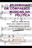80 Semanas Rastreando Compassos Musicais Na Política (eBook, PDF)