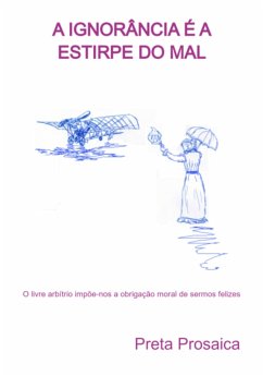 A Ignorância É A Estirpe Do Mal (eBook, PDF) - Prosaica, Preta