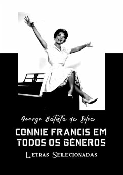 Connie Francis Em Todos Os Gêneros (eBook, PDF) - Da Silva, George Batista