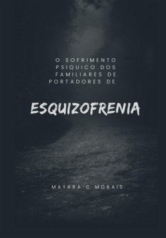 Cover O Sofrimento Psiquico Dos Familiares De Portadores De Esquizofrenia (eBook, PDF)
