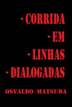 Corrida Em Linhas Dialogadas (eBook, PDF) - Matsuda, Osvaldo