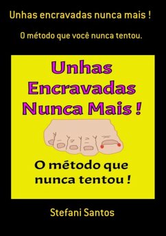 Cover Unhas Encravadas Nunca Mais ! (eBook, PDF)
