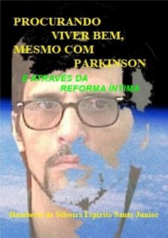 Cover Procurando Viver Bem, Mesmo Com Parkinson E Através Da Reforma Íntima (eBook, PDF)