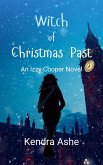 Witch of Christmas Past (Izzy Cooper Novel, #4) (eBook, ePUB) Witch of Christmas Past (Izzy Cooper Novel, #4) (eBook, ePUB)