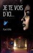 Je te vois d'ici... (eBook, ePUB) - Bild 1