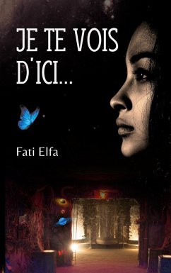 Je te vois d'ici... (eBook, ePUB) - Fati, Elfa