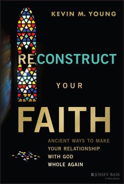 Reconstruct Your Faith (eBook, PDF) - Young, Kevin M.