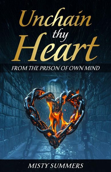 Unchain Thy Heart (eBook, ePUB)