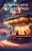 Love Brewed in Christmas Magic (eBook, ePUB)