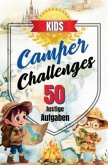 KIDS Camper Challenges - 50 lustige Aufgaben für jeden Campingurlaub